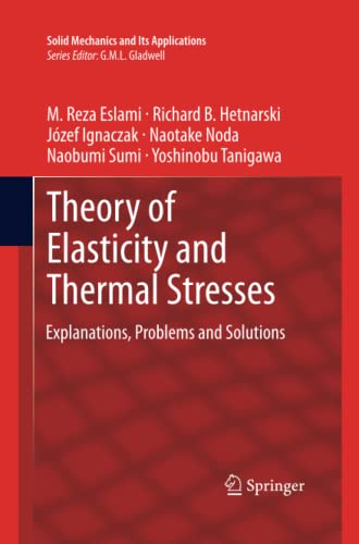 Theory of Elasticity and Thermal Stresses: Explanations, Problems and Solutions (Solid Mechanics and Its Applications, Band 197)