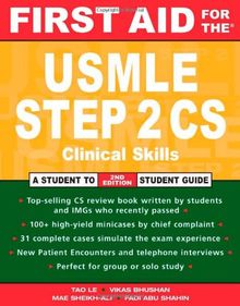 First Aid for the USMLE Step 2 CS: Clinical Skills Exam (First Aid for the USMLE Step 2: Clinical Skills)