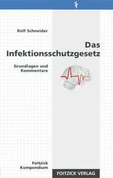 Das Infektionsschutzgesetz. Grundlagen und Kommentare