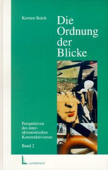 Die Ordnung der Blicke, Bd.2, Beziehungen und Lebenswelt