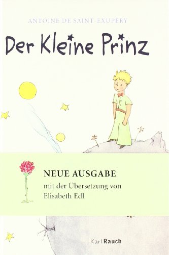 Der Kleine Prinz: Mit Zeichnungen des Verfassers von Saint-Exupéry