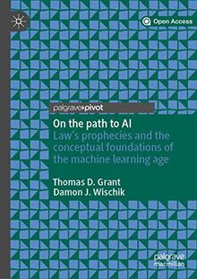 On the path to AI: Law’s prophecies and the conceptual foundations of the machine learning age
