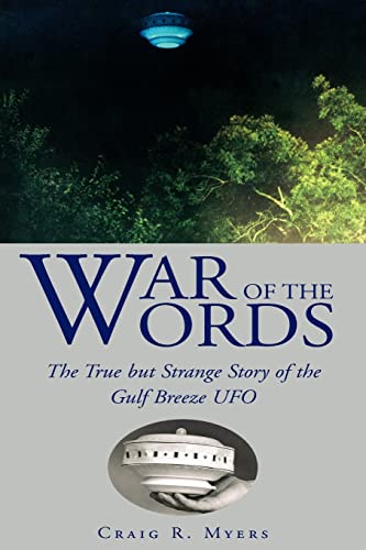 War of the Words: The True but Strange Story of the Gulf Breeze UFO
