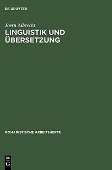 Linguistik und Übersetzung (Romanistische Arbeitshefte, Band 4)