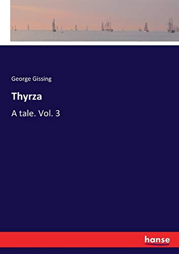 Thyrza: A tale. Vol. 3