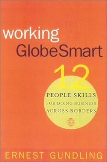 Working Globesmart: 12 People Skills for Doing Business Across Borders