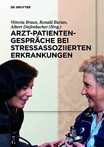 Arzt-Patienten-Gespräche bei stressassoziierten Erkrankungen: Ressourcenorientierte Gesprächsführung in der Hausarztpraxis