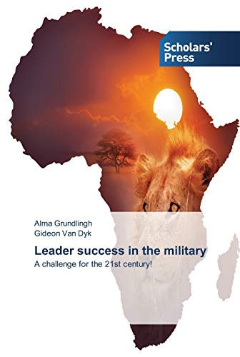 Leader success in the military: A challenge for the 21st century!