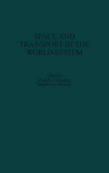 Space and Transport in the World-System (Contributions in Economics & Economic History)