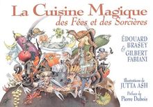 La cuisine magique des fées et des sorcières