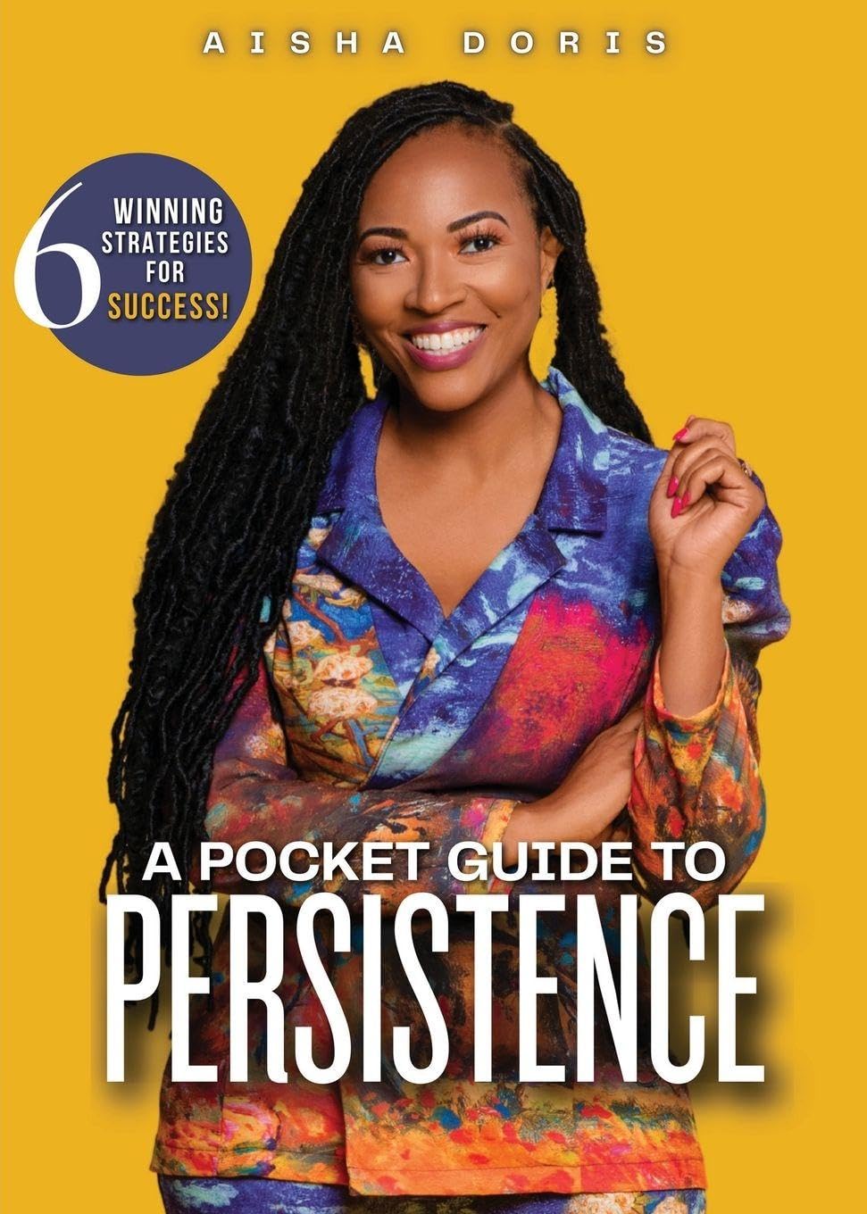 A Pocket Guide to Persistence: 6 Winning Strategies For Success
