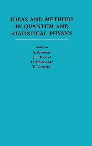 Ideas and Methods in Quantum and Statistical Physics: Volume 2: In Memory of Raphael Høegh-Krohn (1938-1988)