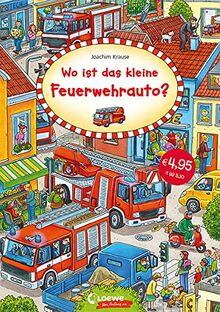 Wo ist das kleine Feuerwehrauto?: Papp-Wimmelbuch für Kinder ab 2 Jahre (Loewe von Anfang an)