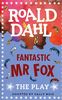 Fantastic Mr Fox: The Play (Dahl Plays for Children)