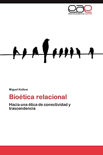 Bioética relacional: Hacia una ética de conectividad y trascendencia