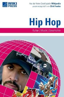 Hip Hop. Kultur - Musik - Geschichte