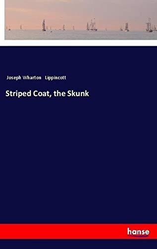 Striped Coat, the Skunk