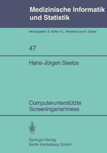 Computerunterstützte Screeninganamnese (Medizinische Informatik, Biometrie und Epidemiologie, Band 47)