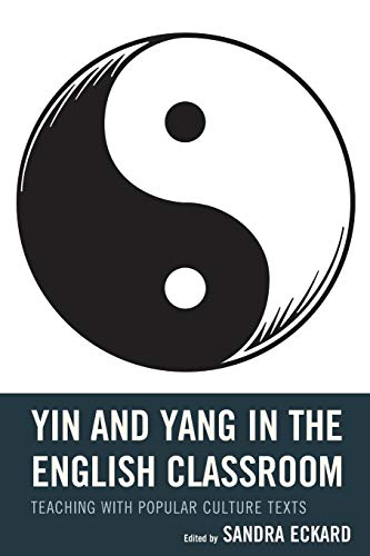Yin and Yang in the English Classroom: Teaching With Popular Culture Texts