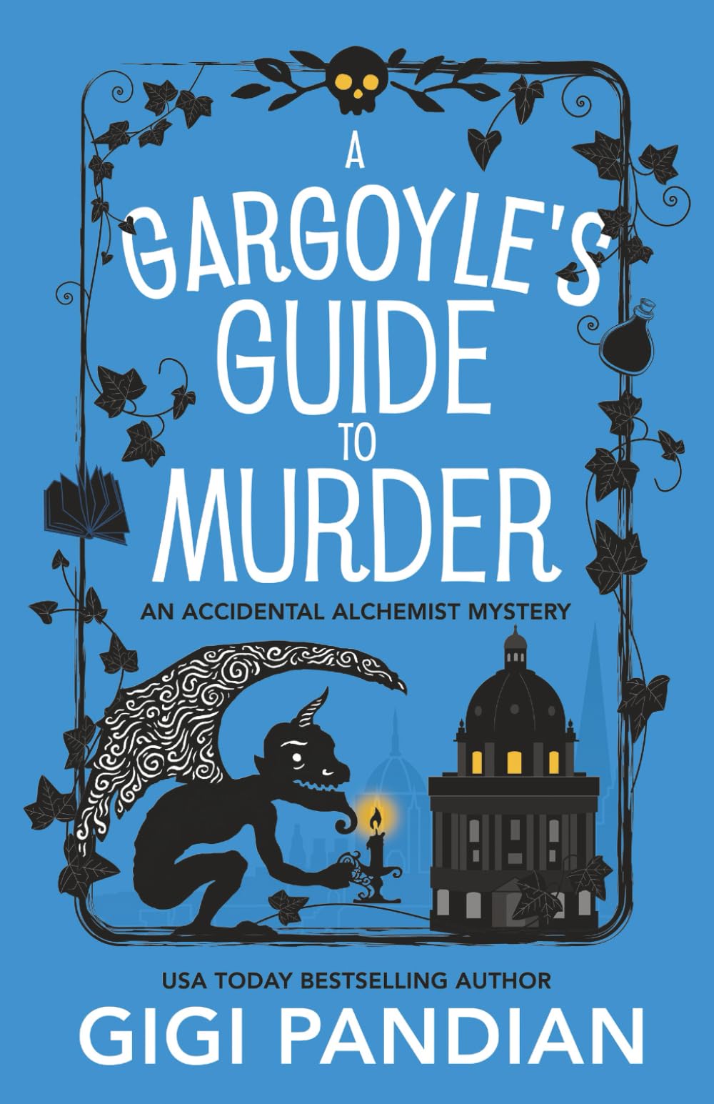 A Gargoyle's Guide to Murder: An Accidental Alchemist Mystery