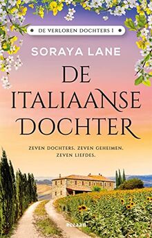 De Italiaanse dochter: Zeven dochters. Zeven geheimen. Zeven liefdes (De verloren dochters, 1)