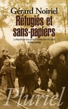 Réfugiés et sans-papiers : la République face au droit d'asile, XIXe-XXe siècle