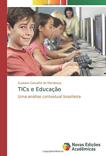 TICs e Educação: Uma análise contextual brasileira