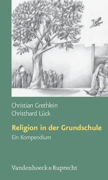 Religion in der Grundschule. Ein Kompendium (Lernmaterialien) (Osnabrucker Universitatsreden)