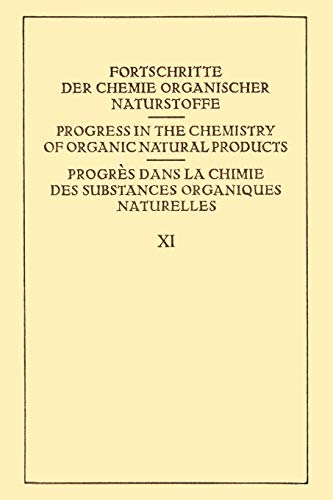 Fortschritte der Chemie Organischer Naturstoffe / Progress in the Chemistry of Organic Natural Products / Progrès dans la Chimie des Substances ... of Organic Natural Products, 11, Band 11)