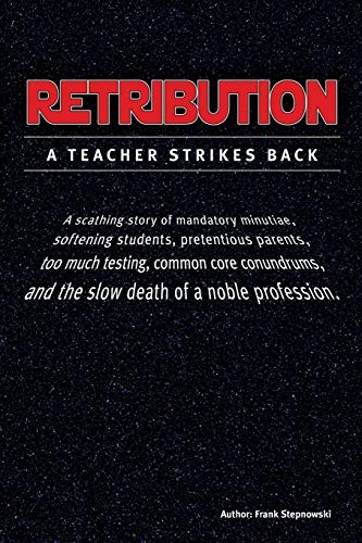 RETRIBUTION: A Teacher Strikes Back