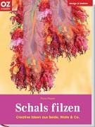 Schals filzen. Design & fashion. Creative Ideen aus Seide, Wolle & Co von Anne Pieper | Buch | Zustand gut