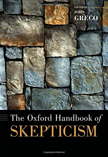 The Oxford Handbook of Skepticism (Oxford Handbooks)