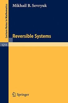Reversible Systems (Lecture Notes in Mathematics, 1211, Band 1211)