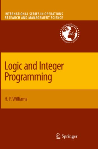 Logic and Integer Programming (International Series in Operations Research & Management Science, Band 130)