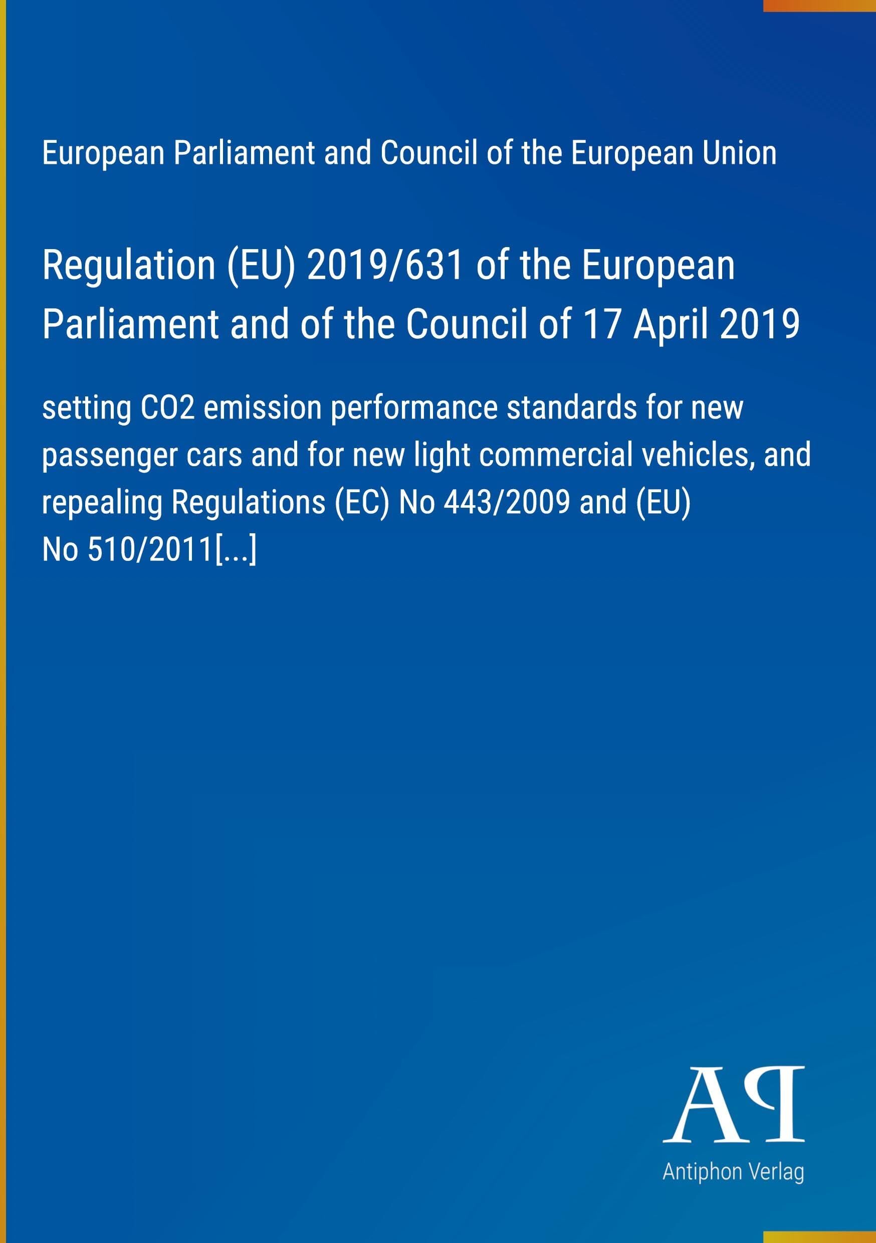 Regulation (EU) 2019/631 of the European Parliament and of the Council of 17 April 2019