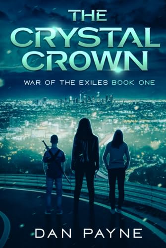 The Crystal Crown (War of the Exiles, Band 1)