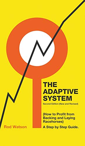 The Adaptive System: How to Profit from Backing and Laying Racehorses
