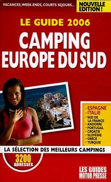 Camping Europe du Sud, le guide 2006 : la sélection des meilleurs campings