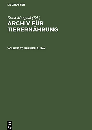Archiv für Tierernährung, Volume 37, Number 5, May