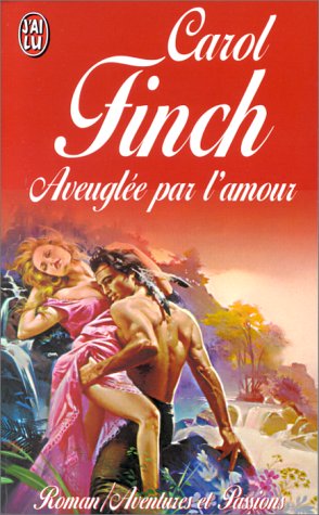Aveuglee Par L'amour (aventures Et Passion)