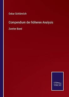 Compendium der höheren Analysis: Zweiter Band