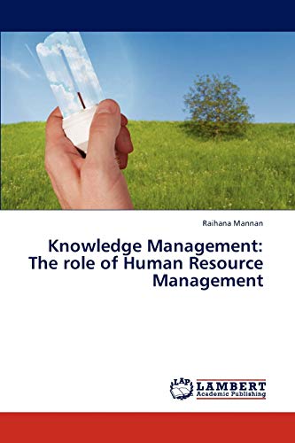 Knowledge Management: The role of Human Resource Management