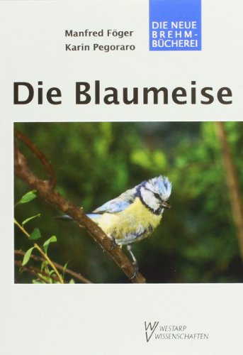 Die Blaumeise - Karin Pegoraro Manfred Föger Kartoniert (TB)