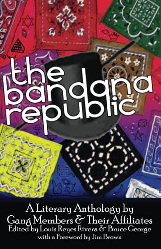 Bandana Republic: A Literary Anthology by Gang Members and Their Affiliates