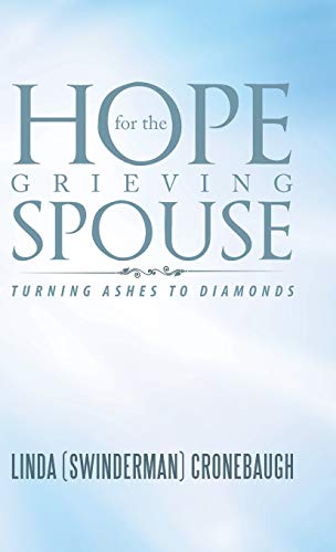 Hope for the Grieving Spouse: Turning Ashes to Diamonds