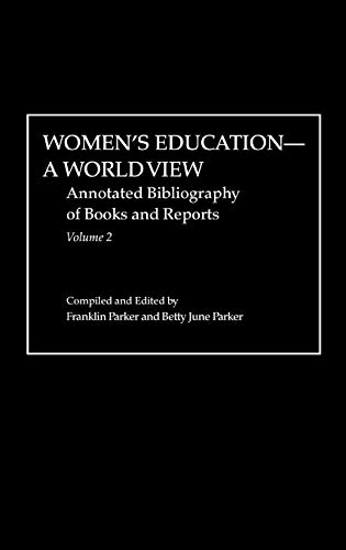 Women's Education, a World View: Annotated Bibliography of Books and Reports
