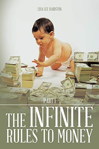 THE INFINITE RULES TO MONEY: PART 1