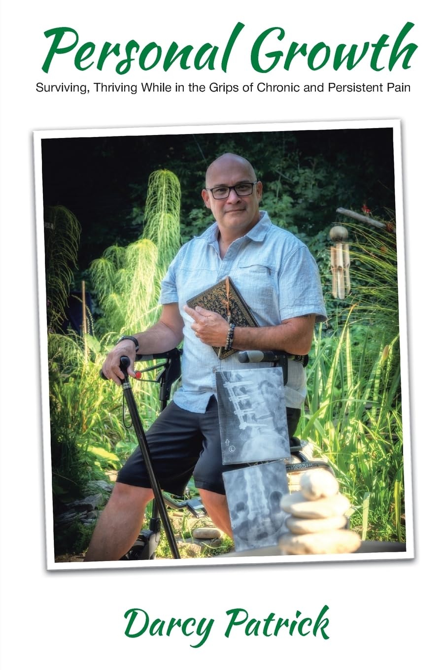Personal Growth: Surviving, Thriving While in the Grips of Chronic and Persistent Pain