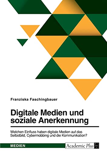 Digitale Medien und soziale Anerkennung. Welchen Einfluss haben digitale Medien auf das Selbstbild, Cybermobbing und die Kommunikation?: Realität und Fiktion in Black Mirror