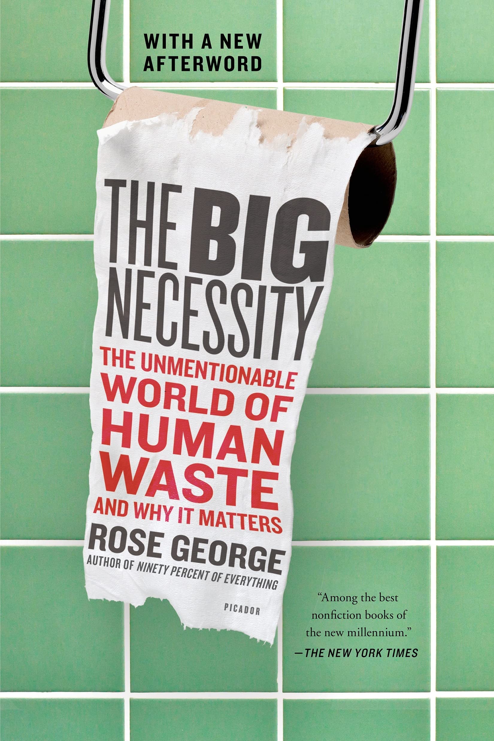 George Rose Big Necessity, The Unmentionable World Of Human Waste And Why It Matters